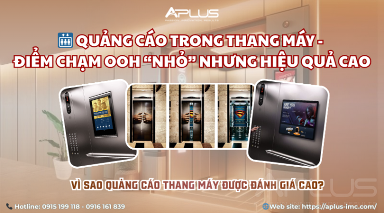 🛗 Quảng cáo trong thang máy – Điểm chạm OOH “nhỏ” nhưng hiệu quả cao trong đô thị hiện đại