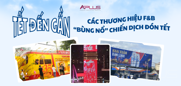 Tết đến gần: Các thương hiệu F&B đồng loạt “bùng nổ” chiến dịch OOH ngoài trời