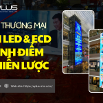 🏬 OOH TRONG TRUNG TÂM THƯƠNG MẠI – KHI MÀN LED & ECD TRỞ THÀNH ĐIỂM CHẠM CHIẾN LƯỢC